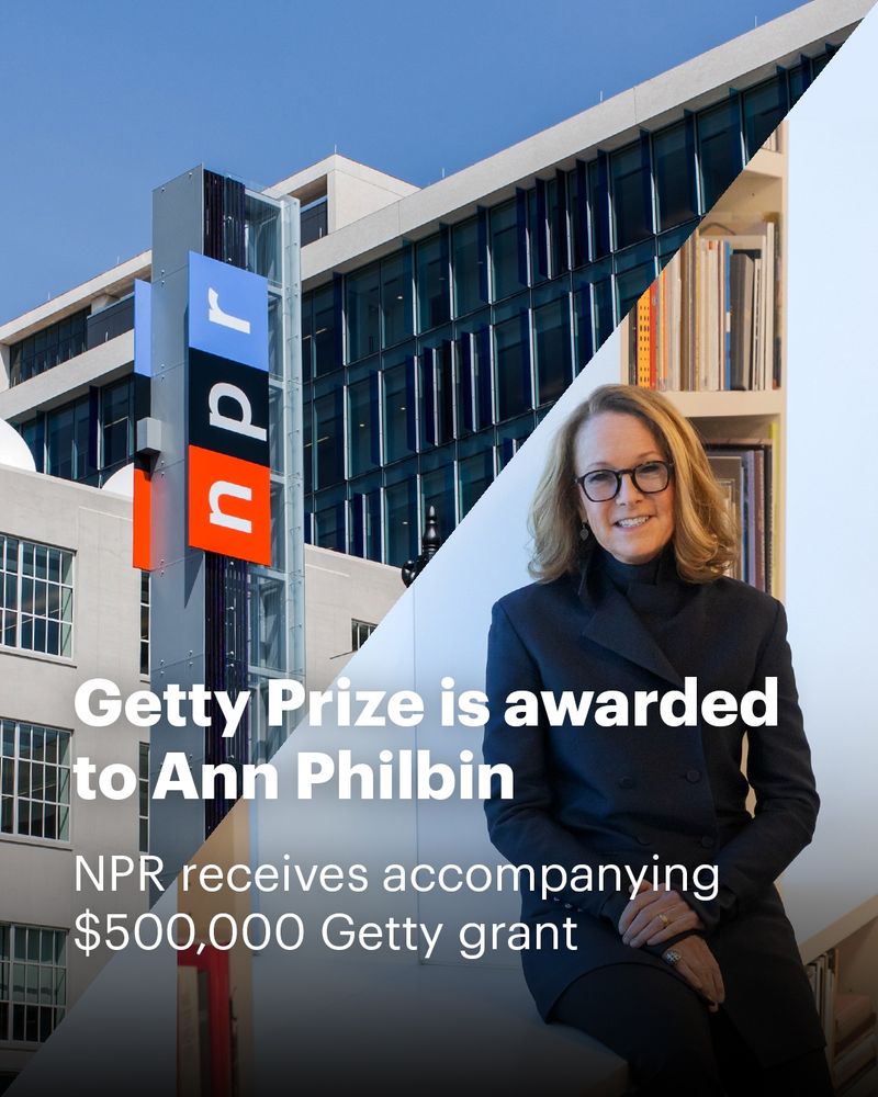 NPR's office, and a headshot of Ann Philbin, text reads: Getty Prize is awarded to Ann Philbin. NPR receives accompanying $500,000 Getty grant
