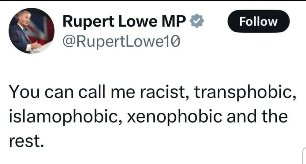Twat by Rupert Lowe MP (@RupertLowe10)


You can call me racist, transphobic, islamophobic, xenophobic and the rest.