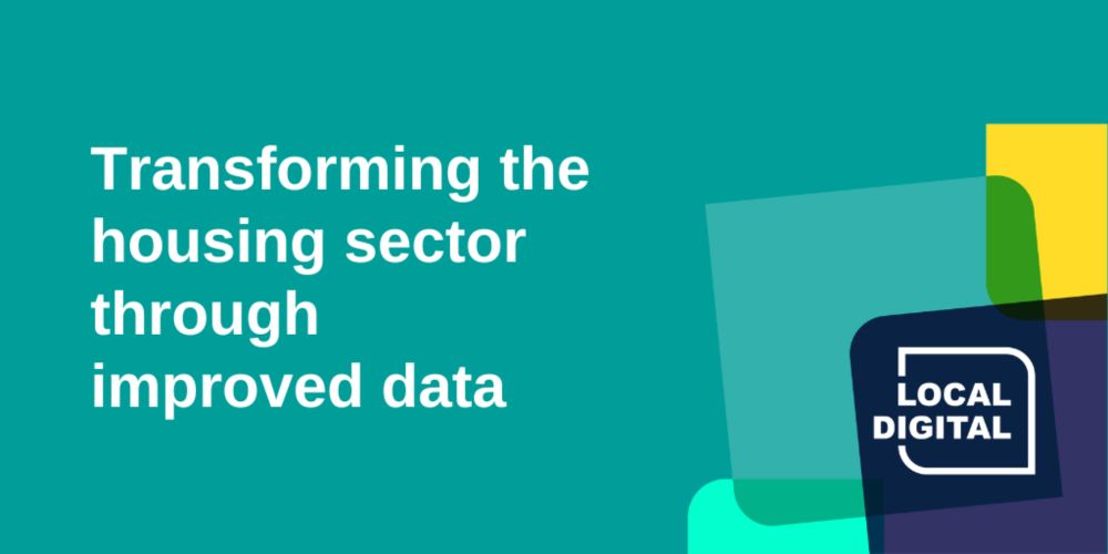 Transforming the housing sector through improved data | Local Digital