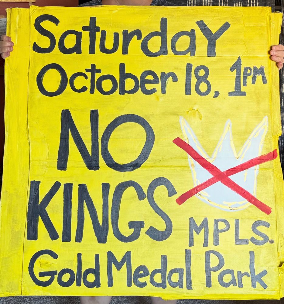 Saturday October 18, 1pm. No Kings MPLS. Gold Medal Park. 