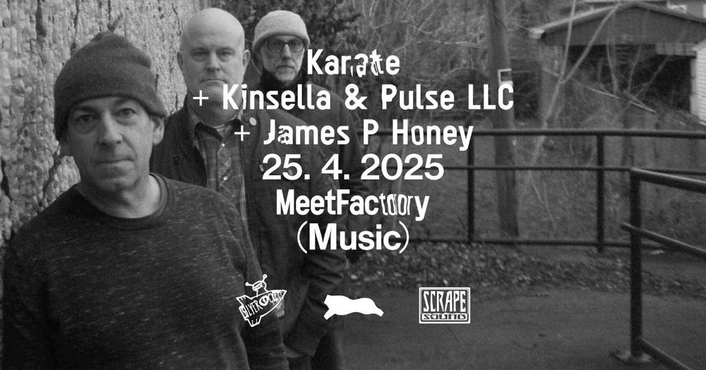 25. 4. Praha - Meet Factory: Karate (USA) · James P Honey (UK) · KINSELLA & PULSE, LLC (USA)