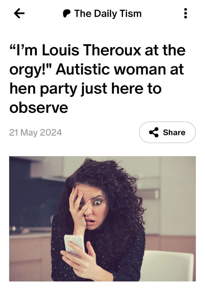 Screenshot from The Daily Tism Patreon page: "I'm Louis Theroux at the Orgy!" Autistic Woman at hen party just here to observe": a woman stares at her phone, distressed