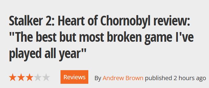 GamesRadar STALKER 2: Heart of Chernobyl review: "The best but most broken game I've played all year"
