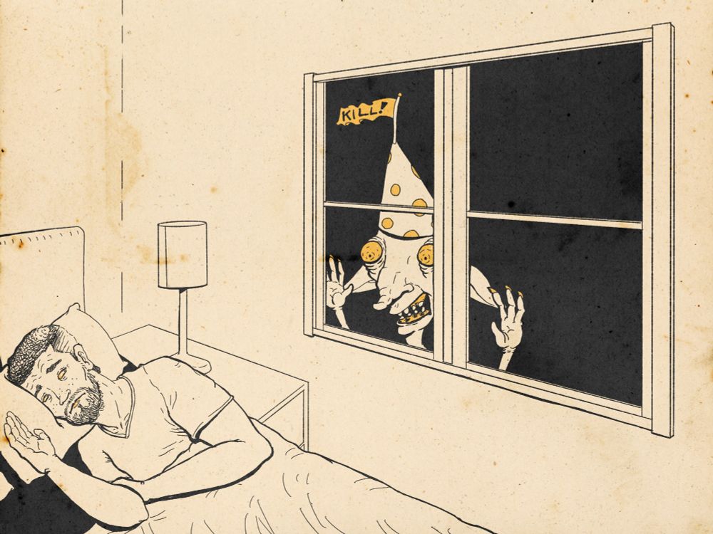A man lies in bed, staring at the window. In the window is a strange goblin creature with its hands pressed against the glass, it has orange eyes, gums, and finger nails. It wears a long polkadotted hat, at the top is a flag with the word "kill" 