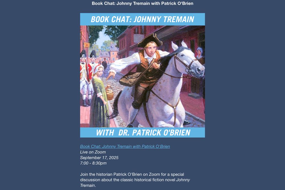 A screenshot of the invitation for the Book Talk sent by Old North. Register here: https://www.eventbrite.com/e/book-chat-johnny-tremain-with-patrick-obrien-tickets-1489943443949