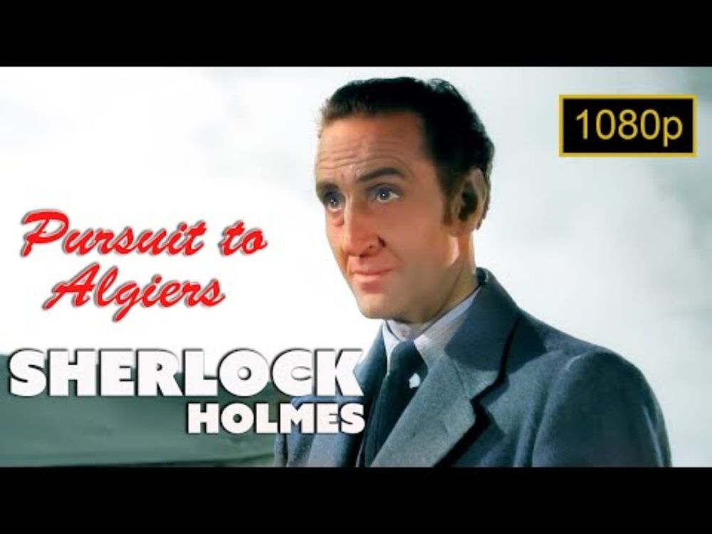 Pursuit to algiers (Full HD Colorized) - Sherlock Holmes Basil Rathbone full movies