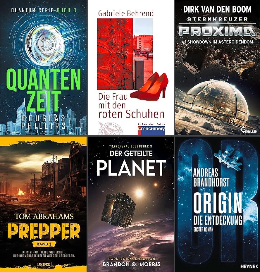 Titelbilder einiger Science-Fiction-Bücher. "Quantenzeit" von Douglas Phillips, "Die Frau mit den roten Schuhen" von Gabriele Behrend, "Showdown im Asteroidendom" von Dirk van den Boom, "Prepper 3" von Tom Abrahams, "Der geteilte Planet" von Brandon Q. Morris, "Origin. Die Entdeckung" von Andreas Brandhorst.