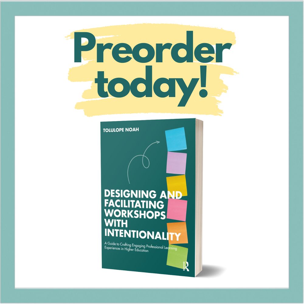 A promotional graphic that says “Preorder today!” at the top. Below is the cover of Tolu’s book, Designing and Facilitating Workshops with Intentionality: A Guide to Crafting Engaging Professional Learning Experiences in Higher Education.”