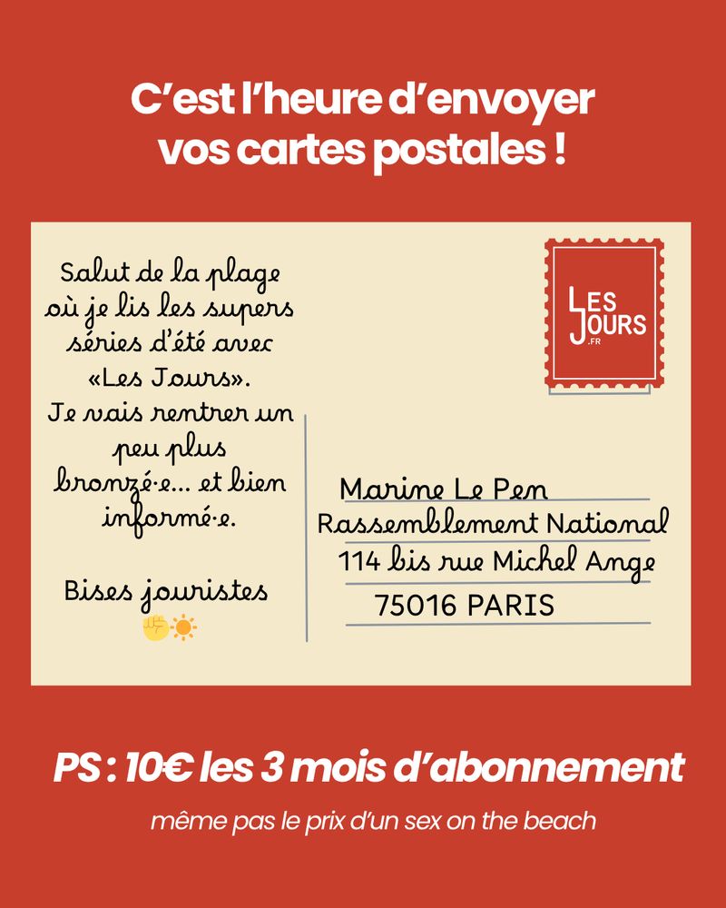 Carte postale pour Marine Lepen avec notre offre d'été : 3 mois pour 10 euros