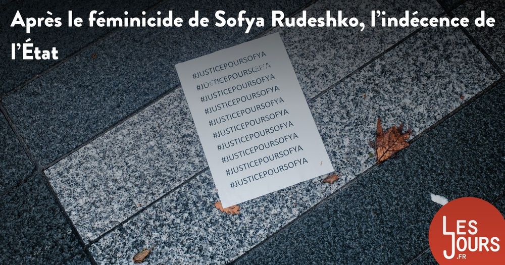 Après le féminicide de Sofya Rudeshko, l’indécence de l’État