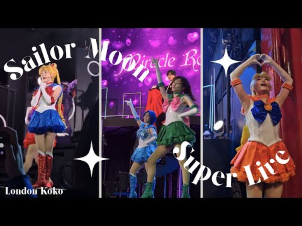 Sailor Moon Super Live UK | London Koko | Moonlight Densetsu 🌙✨