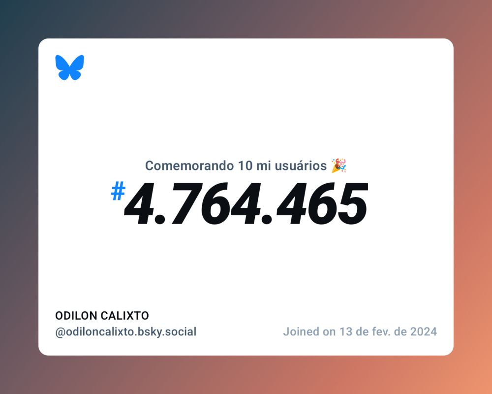 Um certificado virtual com o texto "Comemorando 10 milhões de usuários no Bluesky, #4.764.465, ODILON CALIXTO ‪@odiloncalixto.bsky.social‬, ingressou em 13 de fev. de 2024"