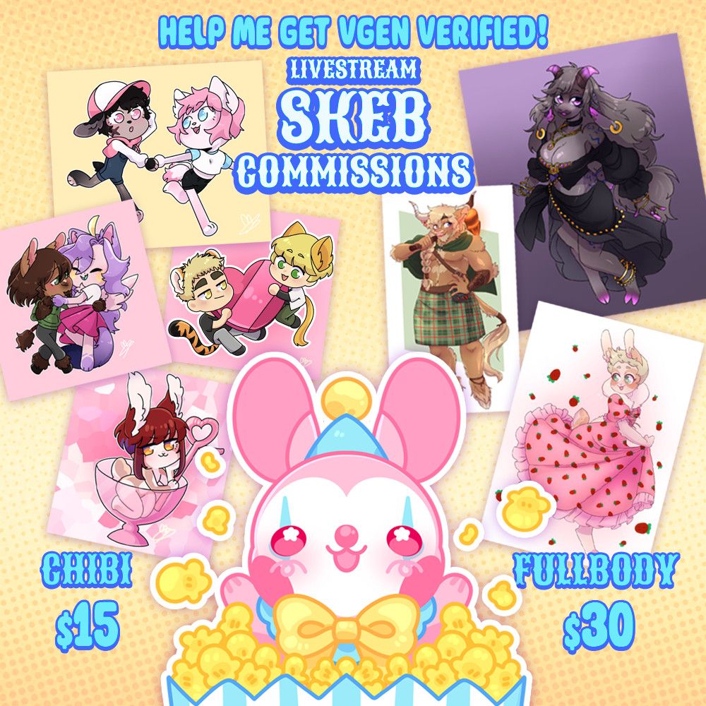 A pink clown-bunny popping out of a popcorn bag, surrounded by commission examples. Text on the image read: Help me get VGen Verified! Livestream Skeb Commissions, Chibi $15, Fullbody $30