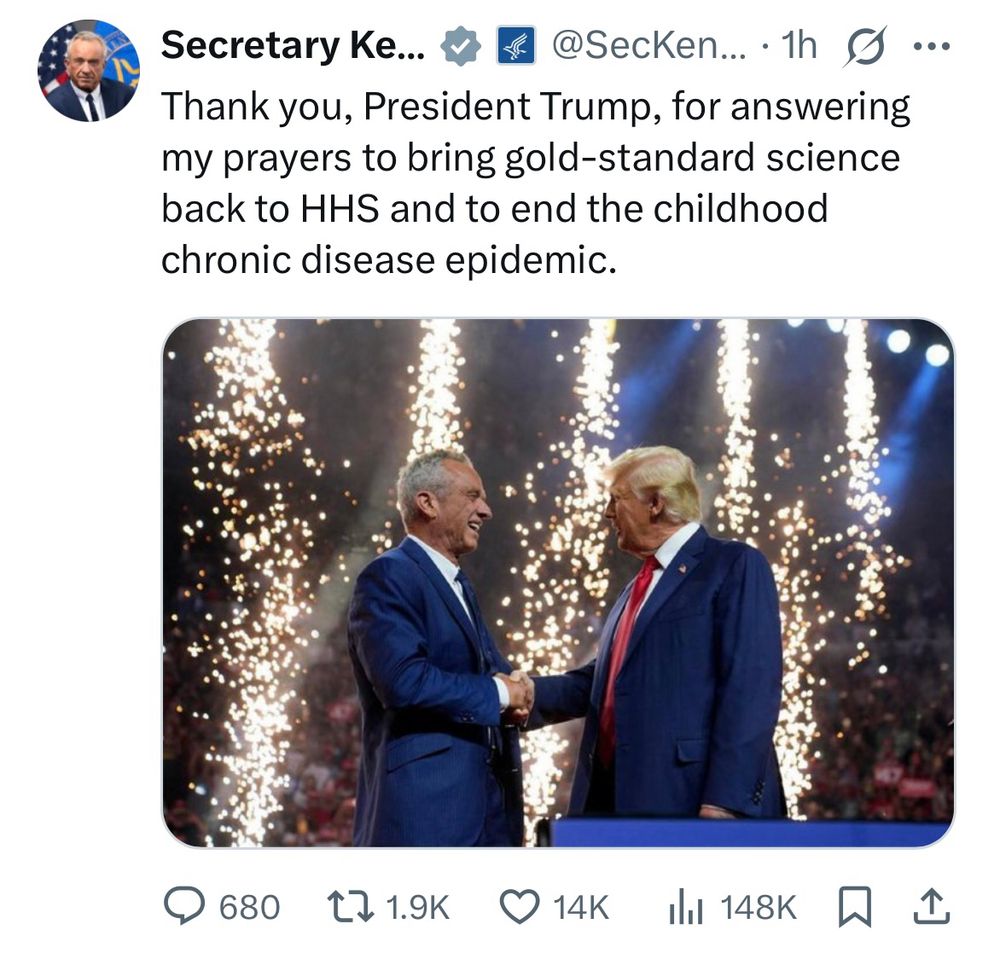 Post from RFK JR that says Thank you, President Trump, for answering my prayers to bring gold-standard science back to HHS and to end the childhood chronic disease epidemic.