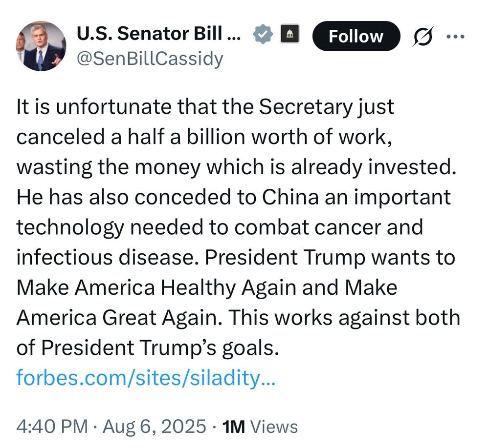 Post from Cassidy on Twitter that says 

It is unfortunate that the Secretary just canceled a half a billion worth of work, wasting the money which is already invested.
He has also conceded to China an important technology needed to combat cancer and infectious disease. President Trump wants to Make America Healthy Again and Make America Great Again. This works against both of President Trump's goals. forbes.com/sites/siladity...