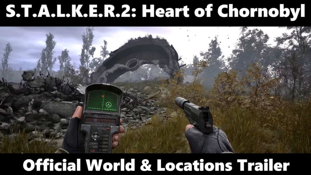 S.T.A.L.K.E.R.2: Heart of Chornobyl - Official World & Locations Trailer