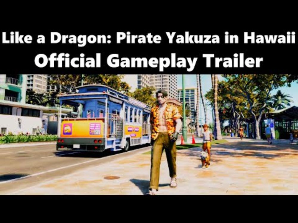 Like a Dragon: Pirate Yakuza in Hawaii - Official Gameplay Trailer