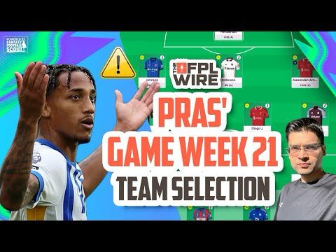 19K OR! Pras' FPL Gameweek 21 Team Selection | The FPL Wire | Fantasy Premier League Tips 2024/25