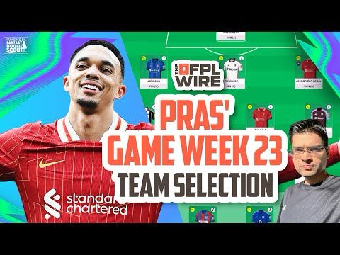 12k! Pras' Gameweek 23 Team Selection | The FPL Wire | Fantasy Premier League Tips 2024/25