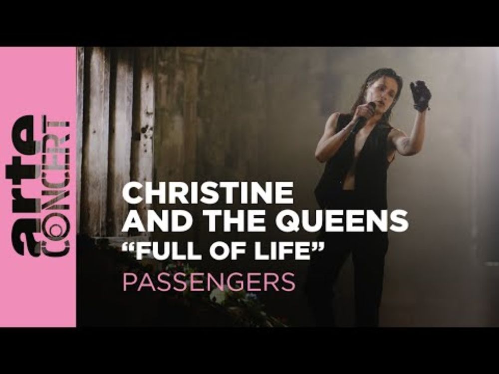 Christine and the Queens - "Full of Life" - Passengers - ARTE Concert