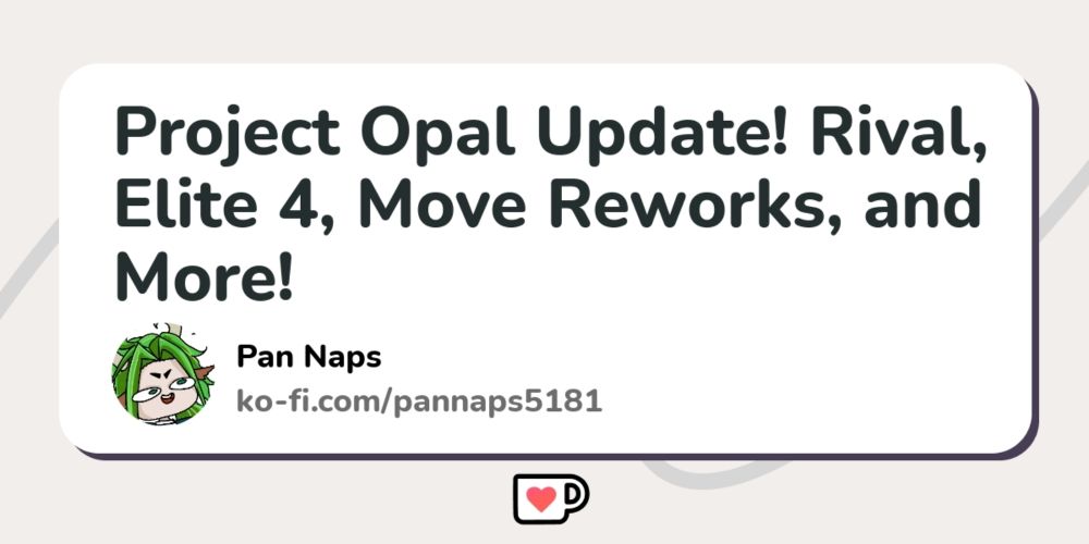 Project Opal Update! Rival, Elite 4, Move Reworks, and More!