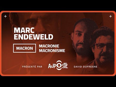 «Macron, c'est le bordelisateur en chef». Marc Endeweld au rapport.