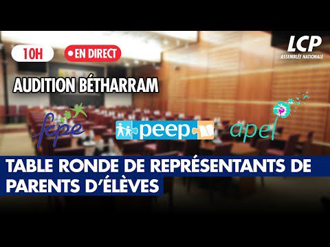 [DIRECT] Affaire Bétharram : table ronde de représentants de parents d'élèves - 27/03/2025