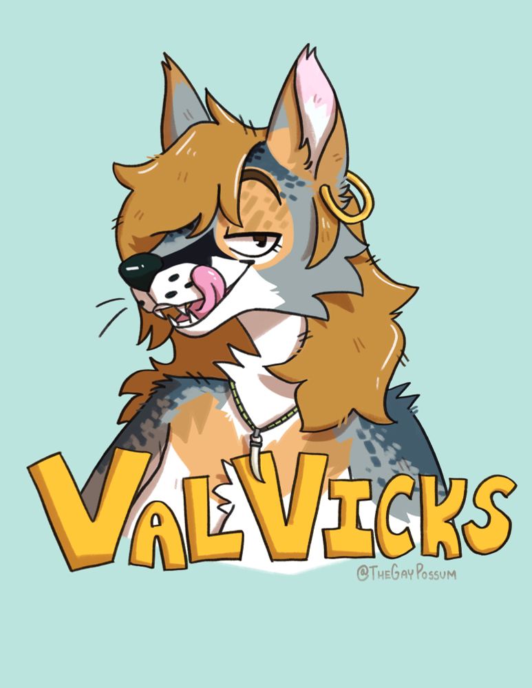 A badge of a grey, brown, and white anthro vixen with long hair and hoop earrings. She is wearing a bear tooth necklace and licking her chops. Below her reads the name “Val Vicks”
