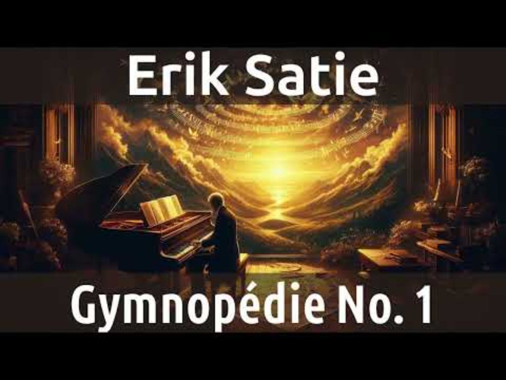 Gymnopédie No. 1 -  Erik Satie