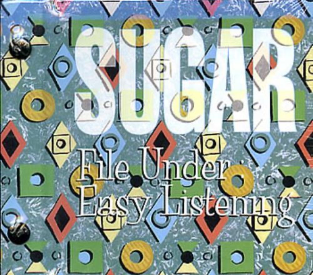 Sugar “File Under Easy Listening “ album cover 