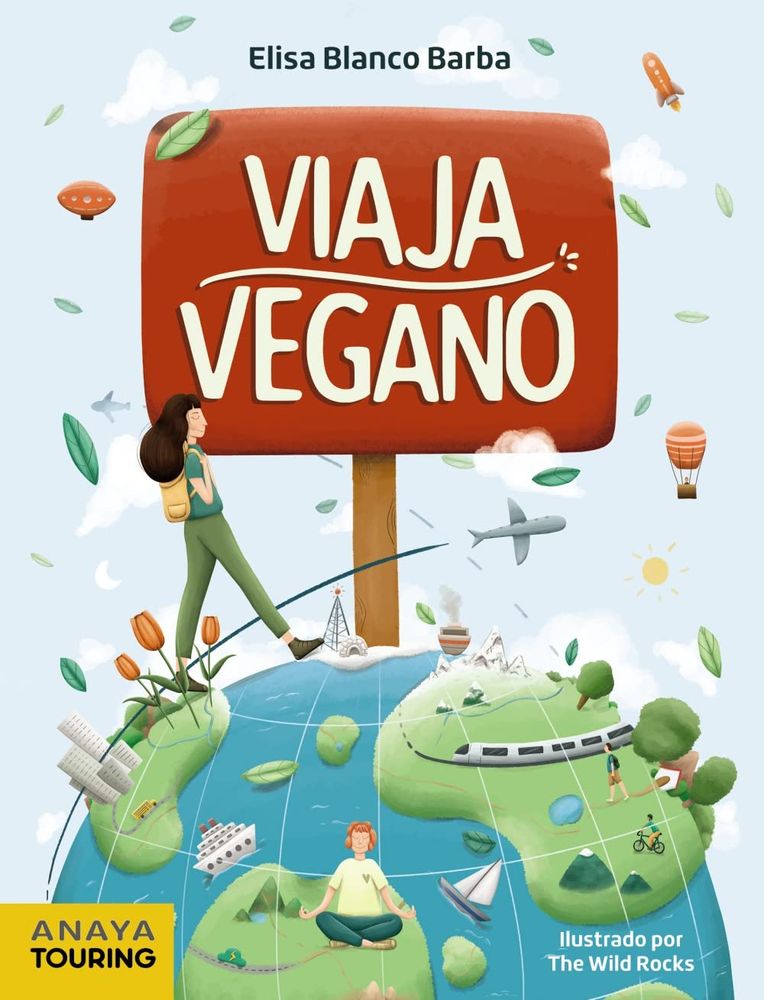 Portada del libro Viaja Vegano, de Elisa Blanco Barba, editorial Anaya.