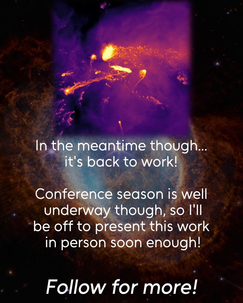 Image again of simulated galaxies. Text: "In the meantime though... it's back to work! Conference season is well underway though, so I'll be off to present this work in person soon enough! Follow for more!"
