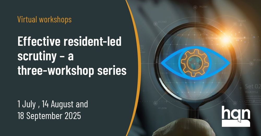 Virtual workshops: Effective resident-led scrutiny – a three-workshop series. 1 July, 14 August and 18 September 2025