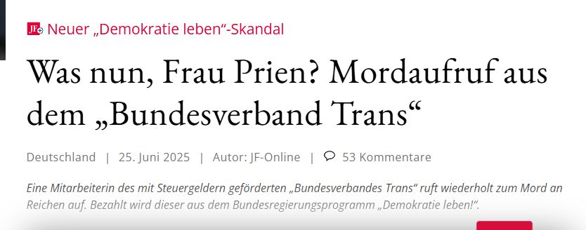 Junge Freiheit Headline:
Was nun, Frau Prien? Mordaufruf aus dem „Bundesverband Trans“