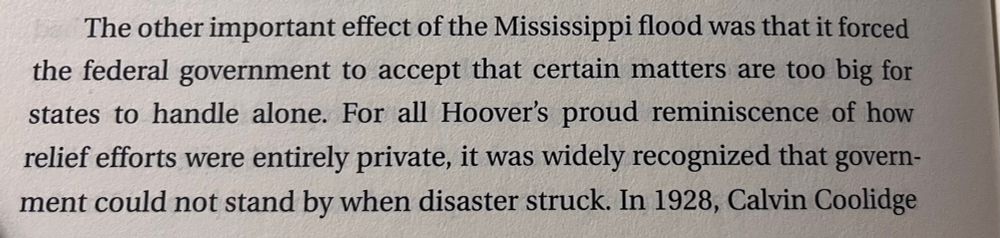 Passage reading “The other important effect of the Mississippi flood was that it forced the federal government to accept that certain matters are too big for states to handle alone”