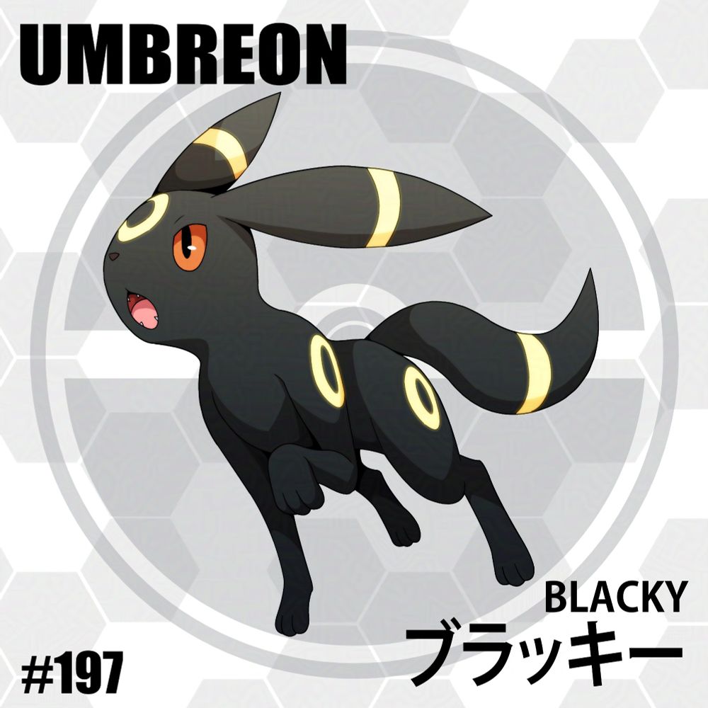 Umbreon is a Pokémon Resembling a black fox-like creature with red eyes and several glowing yellow ring patterns on various parts of it's body (forehead, ears, shoulders, thighs and tail).