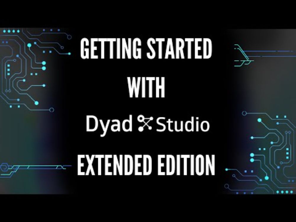 Getting Started with Dyad Studio - Extended Edition (Complete In-Depth Tutorial)