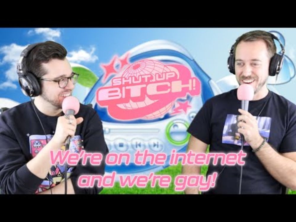 We’re on the Internet and We’re Gay! | Shut Up, Bitch! Ep 1