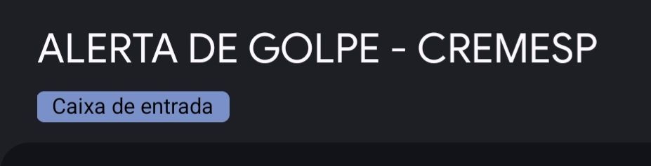 Título de email ALERTA DE GOLPE - CREMESP na caixa de entrada