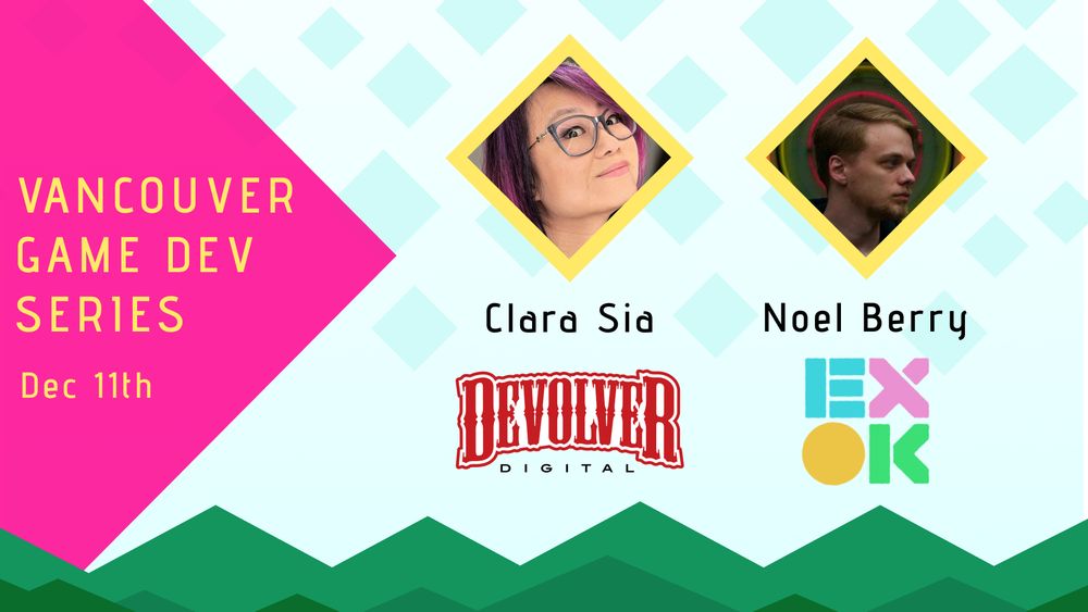 Vancouver Game Dev Series will be happening on Dec 11th, featuring Clara Sia of Devolver Digital and Noel Berry of Celeste and Extremely OK Games