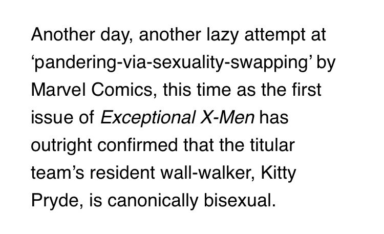 Screenshot reads: "Another day, another lazy attempt at
'pandering-via-sexuality-swapping' by Marvel Comics, this time as the first issue of Exceptional X-Men has outright confirmed that the titular team's resident wall-walker, Kitty Pryde, is canonically bisexual."