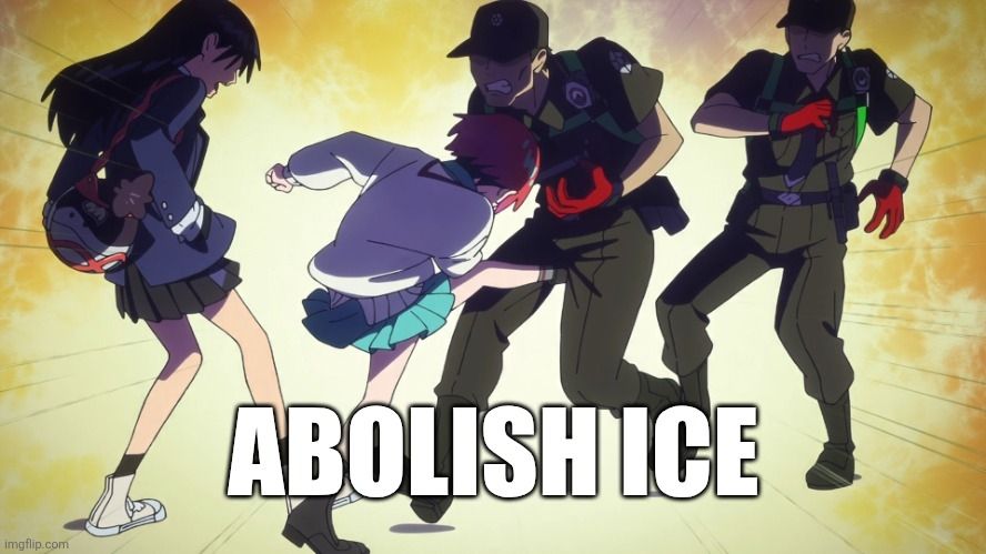 Meme image made from the anime GQuuuuuuX. It shows Machu standing up for her friend by kicking an immigration officer in the nuts. The works "Abolish ICE" is written along the bottom