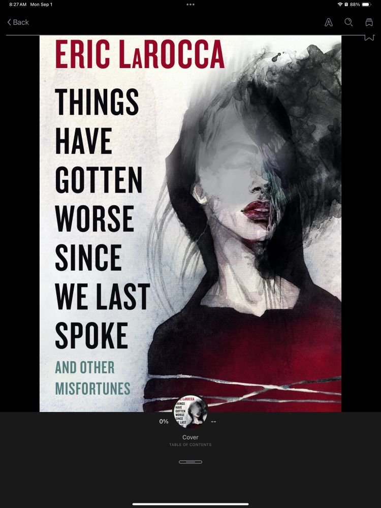 Book cover “Things Have Gotten Worse Since We Last Spoke And Other Misfortunes” —Eric LaRocca