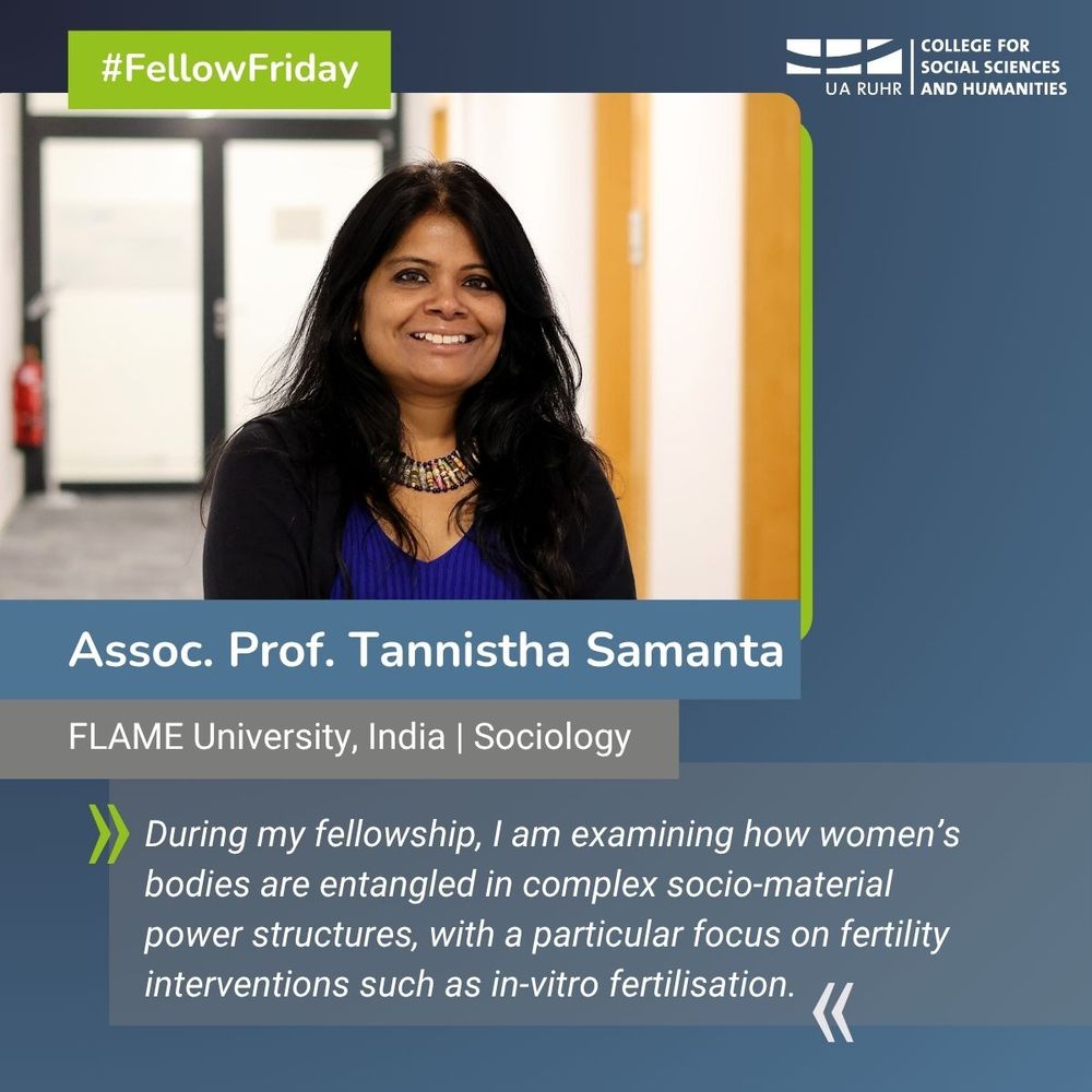 collage with a portrait picture of Tannistha Samanta and a quote from the interview: "During my fellowship, I am examining how women’s bodies are entangled in complex socio-material power structures, with a particular focus on fertility interventions such as in-vitro fertilisation (IVF)."
