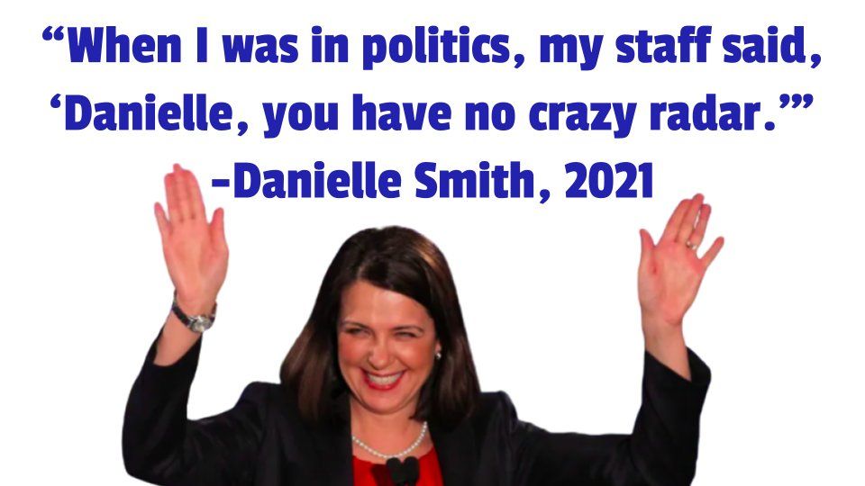 A laughing Danielle Smith under the 2021 quote "when I was in politics, my staff said 'Danielle, you have no crazy radar.'"