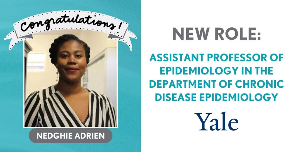 Nedghie Adrien new role - Assistant Professor of Epidemiology in the Department of Chronic Disease Epidemiology at Yale University