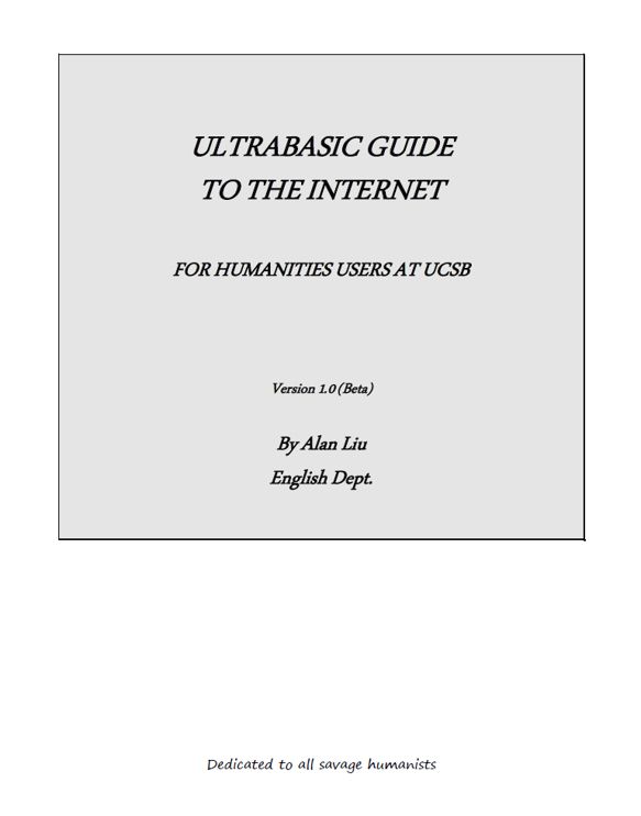 Cover of "Ultrabasic Guide to the Internet -- For Humanities Users at UCSB" showing the title followed by: "Version 1.0 (beta), By Alan Liu, English Dept."