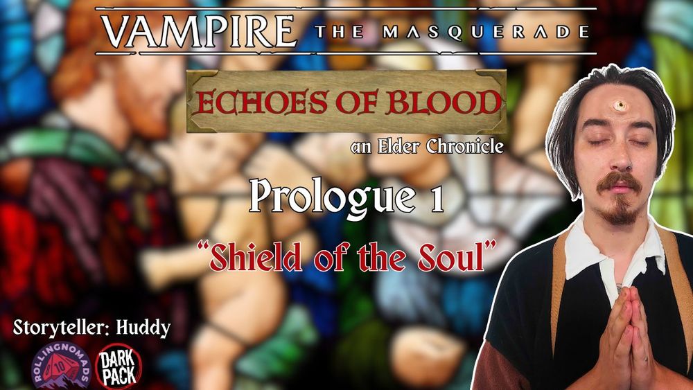 Vampire: The Masquerade. Echoes of Blood, an Elder Chronicle. Prologue 1 "Shield of the Soul." Featuring a headshot of Avery as Adoneath.
