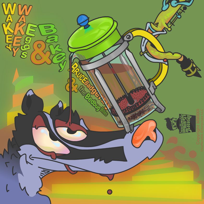 "Wakey Wakey Eggs & Bakey" by Bruce Badgerby and the Bedbug Bites