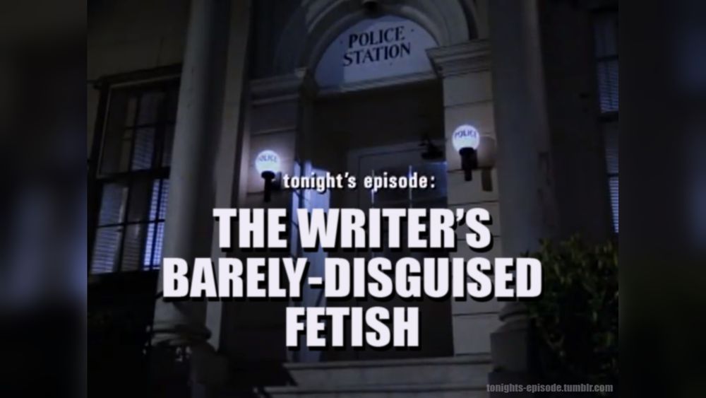 A meme depicting a noir-style screenshot of a police station door at night with the text:

tonight's episode: THE WRITER'S BARELY-DISGUISED FETISH